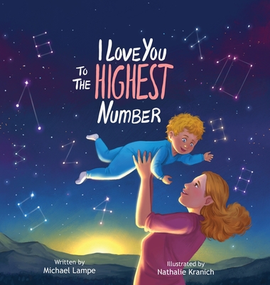 I Love You to the Highest Number - Michael Lampe