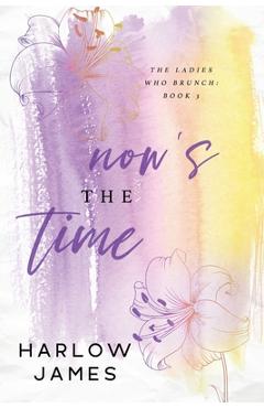 Coperta cărții 'Now's The Time - Harlow James'