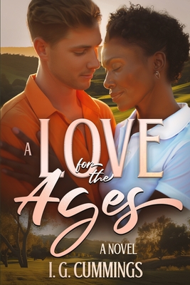 A Love for the Ages - I. G. Cummings