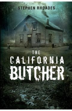 Coperta cărții 'The California Butcher - Stephen Rhoades'