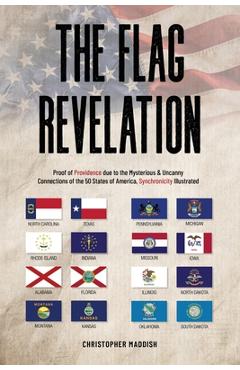 Coperta cărții 'The Flag Revelation: Proof of Providence Due to the Mysterious & Uncanny Connections of the 50 States of America,'