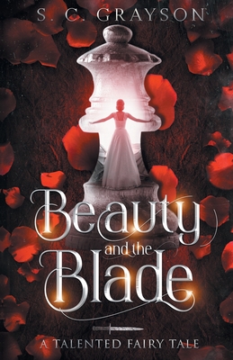 Beauty and the Blade - S. C. Grayson