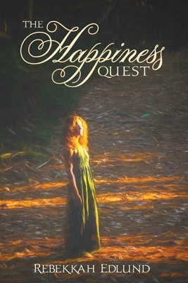 The Happiness Quest - Rebekkah G. Edlund