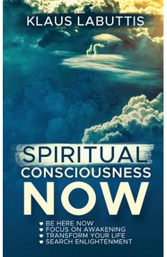 Coperta cărții 'Spiritual Consciousness Now - Klaus Labuttis'