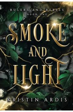 Coperta cărții 'Smoke and Light - Kristin Ardis'