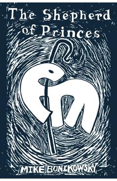 Poza produsului The Shepherd of Princes - Mike Bonikowsky