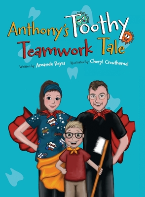 Anthony's Toothy Teamwork Tale - Amanda Reyes