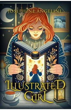 Coperta cărții 'Illustrated Girl - Josephine Angelini'