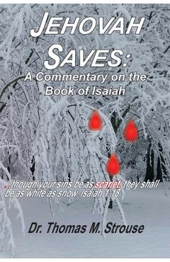 Coperta cărții 'Jehovah Saves: A Commentary on the Book of Isaiah - Thomas M. Strouse'
