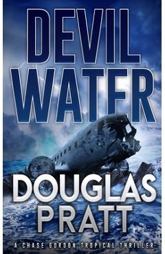 Poza produsului Devil Water: A Chase Gordon Tropical Thriller - Douglas Pratt