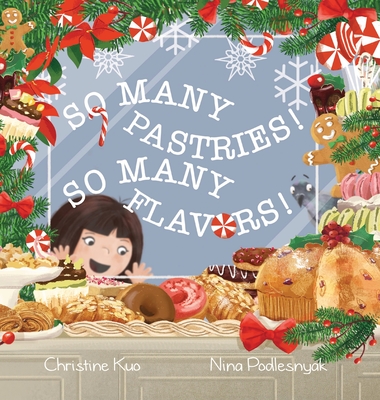 So Many Pastries! So Many Flavors! - Nina Podlesnyak