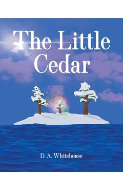 Coperta cărții 'The Little Cedar - D. A. Whitehouse'