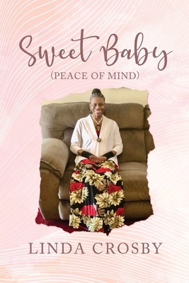 Sweet Baby (Peace Of Mind) - Linda Crosby