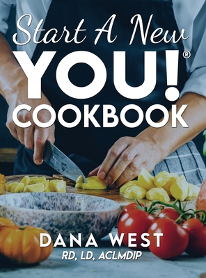 Start a New YOU!(R) COOKBOOK - Dana West