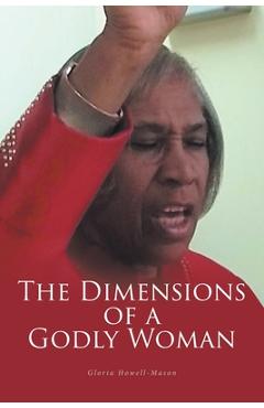 Coperta cărții 'The Dimensions of a Godly Woman - Gloria Howell-mason'