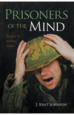 Coperta cărții 'Prisoners of the Mind - J. Kent Johnson'