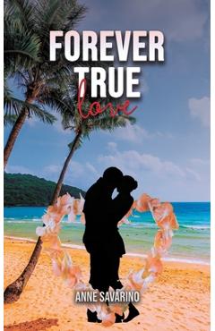 Poza produsului Forever True Love - Anne Savarino
