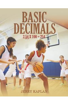 Basic Decimals - Jerry Kaplan