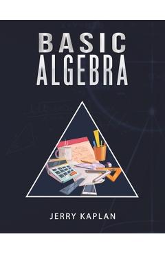 Coperta cărții 'Basic Algebra - Jerry Kaplan'