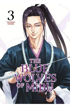 The Blue Wolves of Mibu 3 - Tsuyoshi Yasuda
