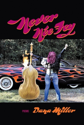 Never Née Fey - Dana Miller