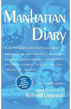 Coperta cărții 'Manhattan Diary (hardback): Twelve Never Before Related Stories - Richard Lamparski'