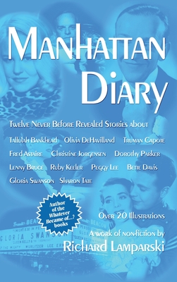 Manhattan Diary (hardback): Twelve Never Before Related Stories - Richard Lamparski
