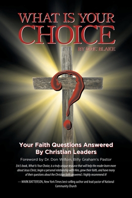What Is Your Choice? - Eric Blake