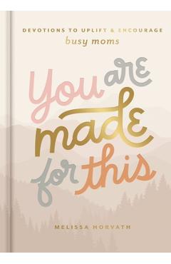 Poza produsului You Are Made for This - Melissa Horvath