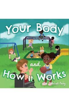 Poza produsului Your Body and How It Works - Adiah Balz