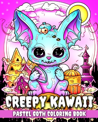 Coperta cărții 'Creepy Kawaii Pastel Goth Coloring Book: Kawaii Coloring Pages with Pastel Goth Creepy Designs - Regina Peay'