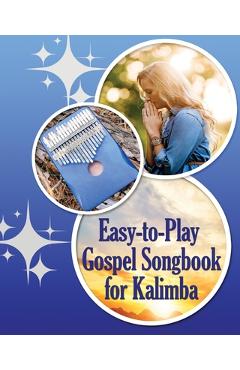 Poza produsului Easy-to-Play Gospel Songbook for Kalimba: Play by Number. Sheet Music for Beginners - Helen Winter