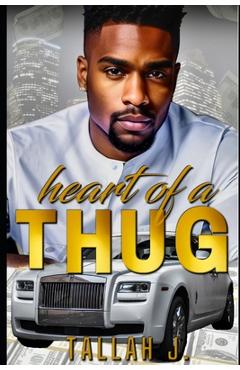 Coperta cărții 'Heart of a Thug: A Hood Love Story - Tallah J'