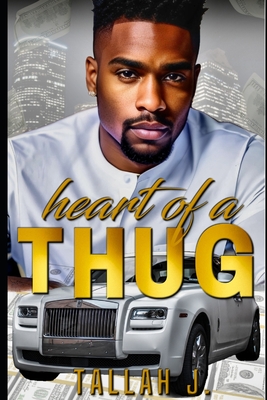 Coperta cărții 'Heart of a Thug: A Hood Love Story - Tallah J'