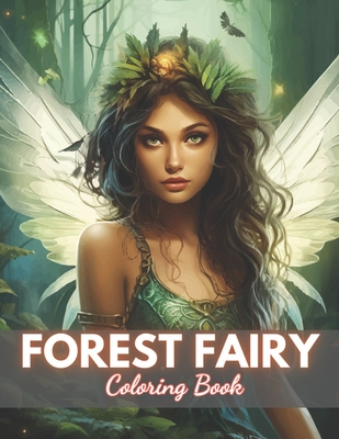 Forest Fairy Coloring Book for Adult: High Quality +100 Beautiful Designs - Shane Witting