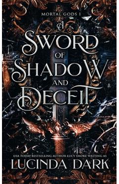 Poza produsului A Sword of Shadow and Deceit - Lucinda Dark