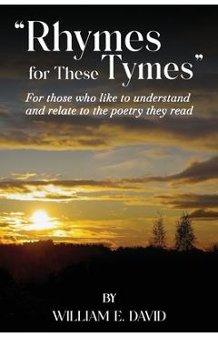 Coperta cărții 'Rhymes for These Tymes - William E. David'