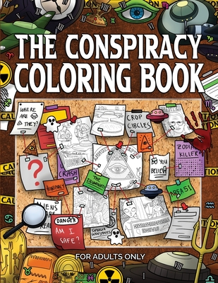 The Conspiracy Coloring Book: The Enigmatic World of the Unknown: The E... - Vb Productions