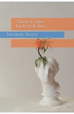 Poza produsului Selected Odes by Ricardo Reis - Ricardo Reis