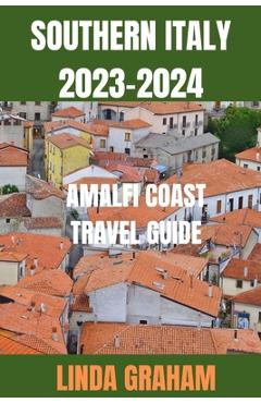 Coperta cărții 'Southern Italy: Amalfi Coast Travel Guide - Linda Graham'