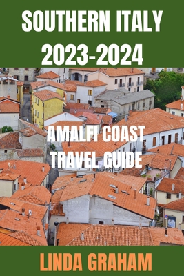 Coperta cărții 'Southern Italy: Amalfi Coast Travel Guide - Linda Graham'