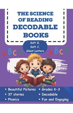 The Science of Reading Decodable Books: Soft g, Soft C, and Silent Letters - Adam Free