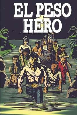 El Peso Hero: Border Stories - Jm Chema Cuellar