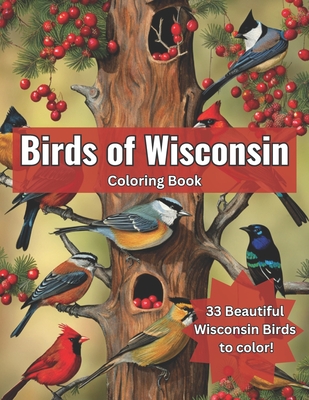 Birds of Wisconsin Coloring Book: Color the Birds of Wisconsin While Learning About Them - Turniphead Studio