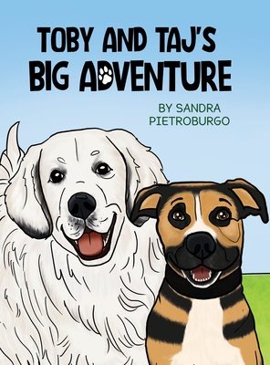 Toby and Taj's Big Adventure - Sandra Pietroburgo