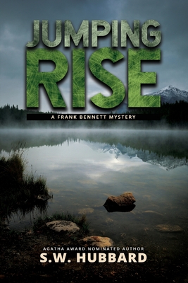 Jumping Rise: a small town, outdoor adventure mystery - S. W. Hubbard