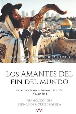 Los amantes del fin del mundo - Francisco Jos Fernndez-cruz Sequera