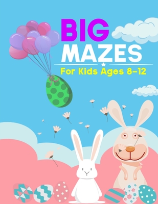 Mazes For Kids Ages 8-12: 100 Mazes of 5 Different Maze Shapes: Awesome Easter Basket Stuffers: Fun Kids Activity Book with Maze Puzzles - Nora Sparks