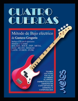 Cuatro cuerdas: Método de bajo eléctrico - Gustavo Gregorio