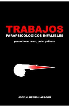 Poza produsului Trabajos Parapsicológicos Infalibles para obtener amor, poder y dinero - Jose M. Herrou Aragon